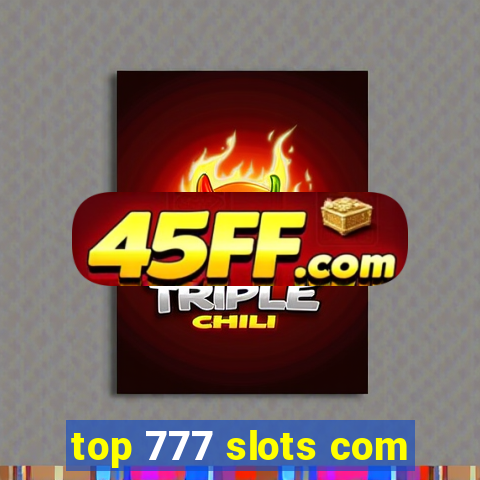 top 777 slots com